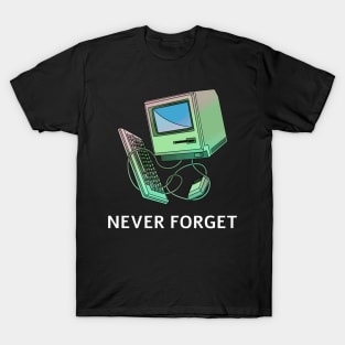 Never Forget PC T-Shirt